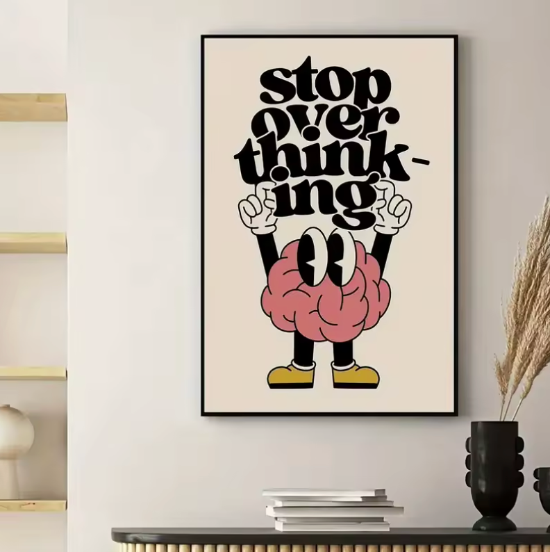 Quadro Stop Overthinking
