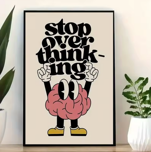 Quadro Stop Overthinking